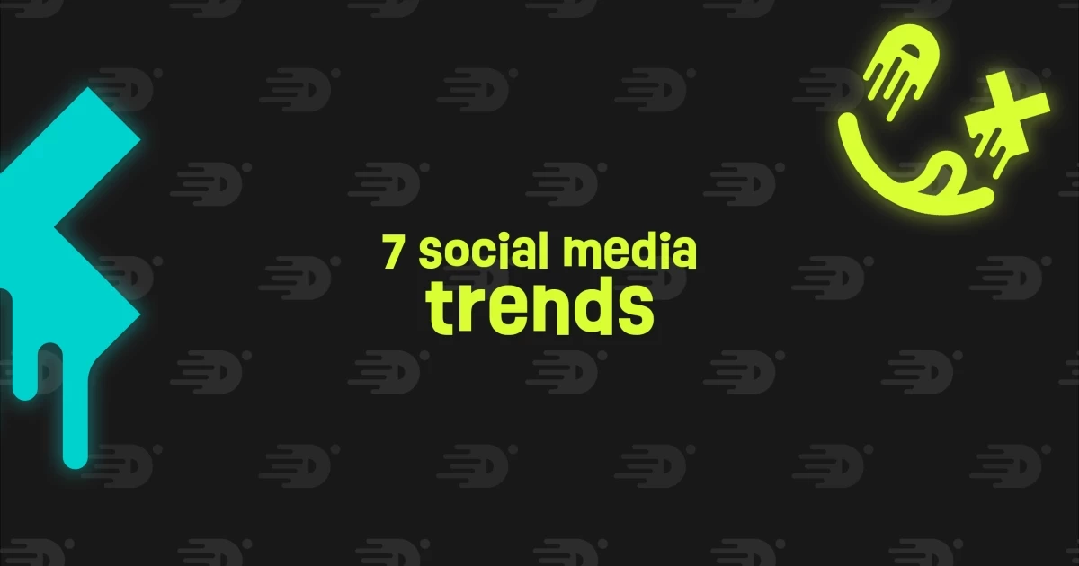 7 social media trends - 2023