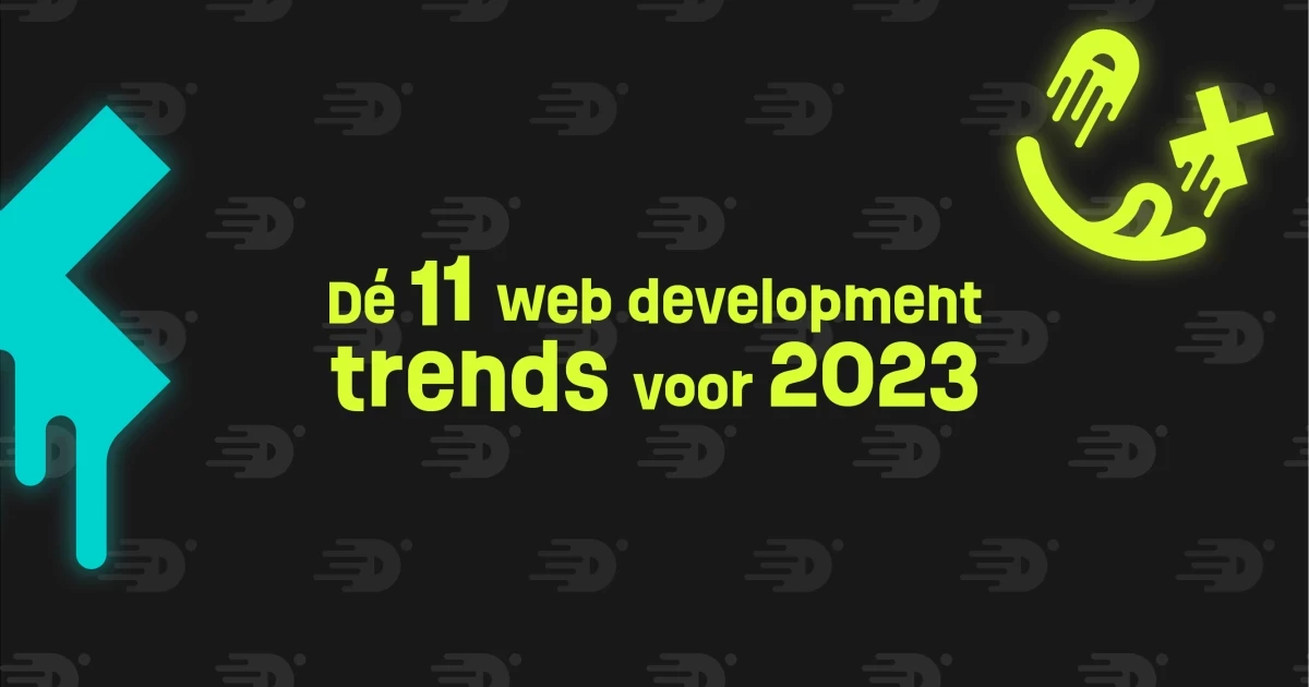 Dé 11 web development trends voor 2023